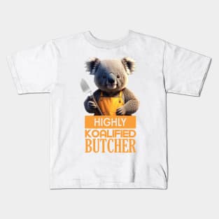 Just a Highly Koalified Butcher Koala Kids T-Shirt